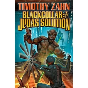 Blackcollar: The Judas Solution | Timothy Zahn (ISBN: 9781416555438)