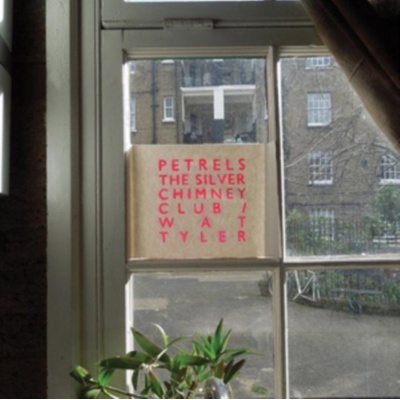 The Silver Chimney Club/Wat Tyler - Petrels LP