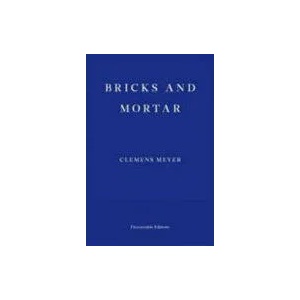 Bricks and Mortar | Clemens Meyer (ISBN: 9781910695197)