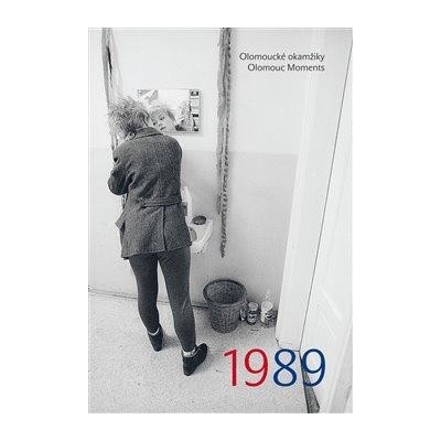Olomoucké okamžiky 1989/ Olomouc Moments