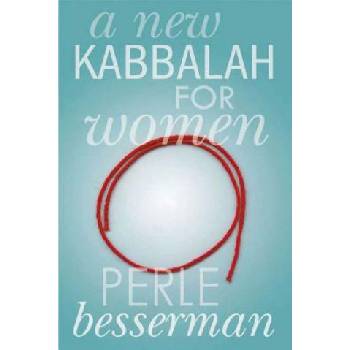 A New Kabbalah for Women | Perle Besserman
