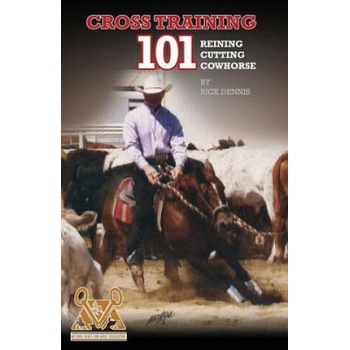 Cross Training 101 Reining, Cutting, Cow Horse