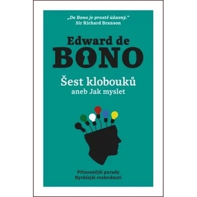 Šest klobouků aneb Jak myslet - Edward de Bono