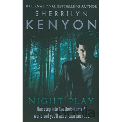 Night Play: The Dark-Hunter World: Book 6 - Sherrilyn Kenyon