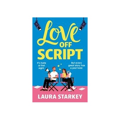 Love Off Script - Laura Starkey, Bonnier Books Ltd