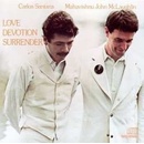 SANTANA CARLOS & MAHAVISHNU: LOVE DEVOTION SURRENDER CD