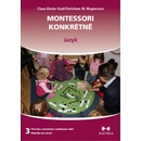 Knihy příručka celostního vzdělávání dětí - nápady pro praxi. 3 - Montessori konkrétně