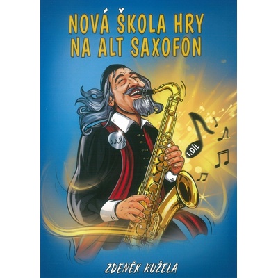 Kužela. Nová škola hry na alt saxofon 1.díl
