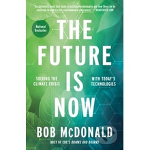 The Future Is Now - Bob Mcdonald