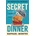 Secret Dinner