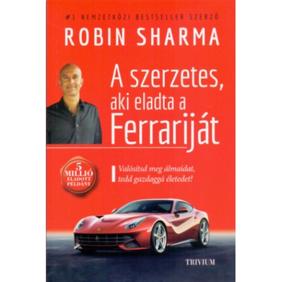 A szerzetes, aki eladta a Ferrariját