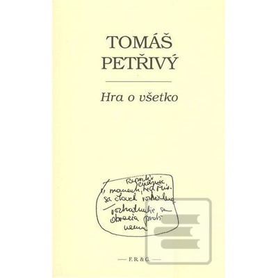 Hra o všetko - Tomáš Petřivý