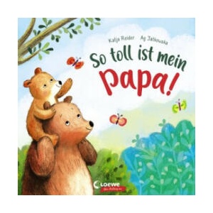 So toll ist mein Papa! | Ag Jatkowska (ISBN: 9783743207776)