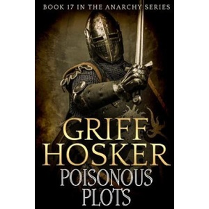 Poisonous Plots | Griff Hosker (2018)