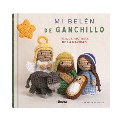 Mi belÈn de ganchillo - teja la historia de la navidad | sarah-jane hicks