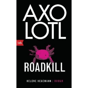 Axolotl Roadkill | Helene Hegemann (2020)