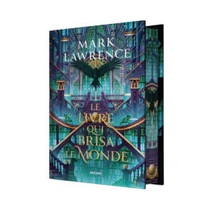 La Trilogie de la Bibliothèque, T2 : Le livre qui brisa le monde | Mark Lawrence (2025)