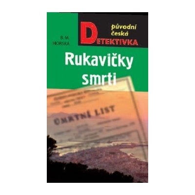 Rukavičky smrti - B. M. Horská