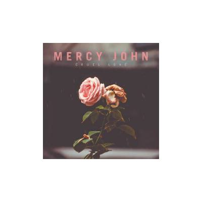 MERCY JOHN - "CRUEL LOVE -10""-"