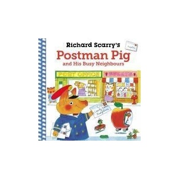 Richard Scarry´s Postman Pig and His Busy Neighbours