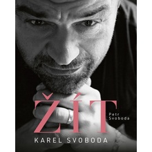 Karel Svoboda – Žít - Petr Svoboda