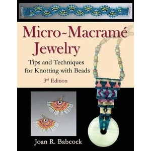 Micro-Macrame Jewelry (ISBN: 9780977305254)