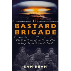 Bastard Brigade | Sam Kean (ISBN: 9781529374889)