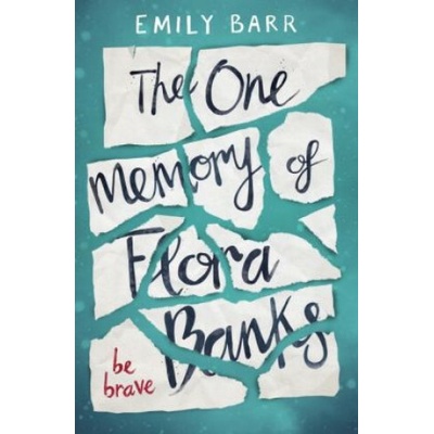 The One Memory of Flora Banks Emily Barr