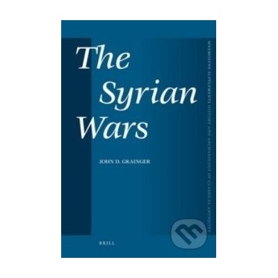 The Syrian Wars - John D. Grainger