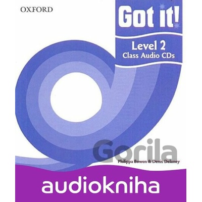 Got It! 2: Class Audio CDs /2/ - Philippa Bowen