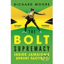 Bolt Supremacy - Moore Richard