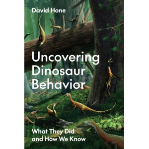 Uncovering Dinosaur Behavior (ISBN: 9780691215914)
