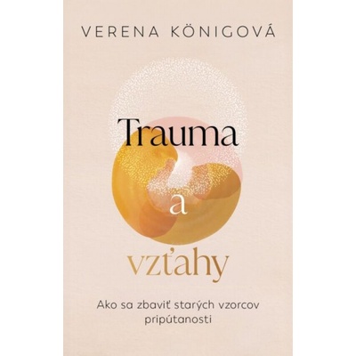 Trauma a vzťahy - Verena König