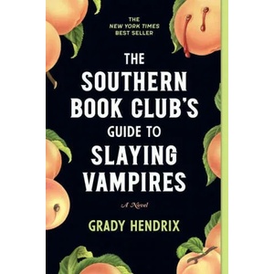 Southern Book Club's Guide to Slaying Vampires (ISBN: 9781683692515)