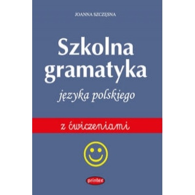Szkolna gramatyka jezyka polskiego z cwiczeniami