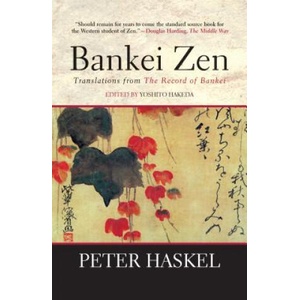 Bankei Zen | Mary Farkas, Yoshito Hakeda, Peter Haskel (1994)