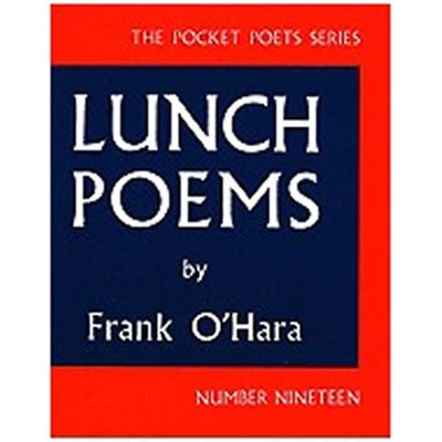 Lunch Poems O'Hara Frank