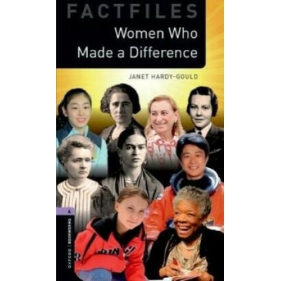 Oxford Bookworms Library New Edition 4 Women Who Made Different - Janet Hardy-Gould