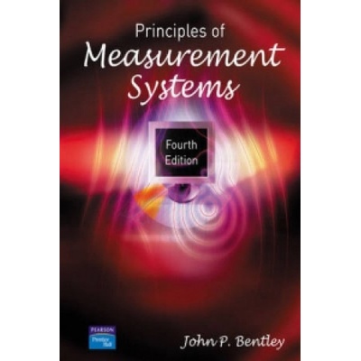 Principles of Measurement Systems - John P. Bentley