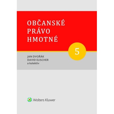 Občanské právo hmotné 5 - Mgr. Jan Dvořák, David Elischer