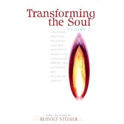 Transforming the Soul | Rudolf Steiner