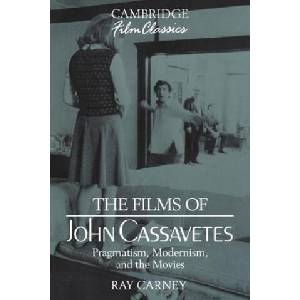Films of John Cassavetes | Ray Carney (1994)