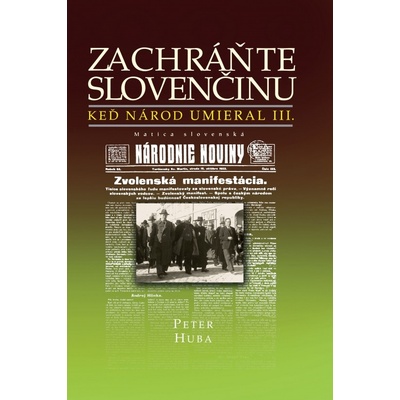 Zachráňte slovenčinu - Keď národ umieral III