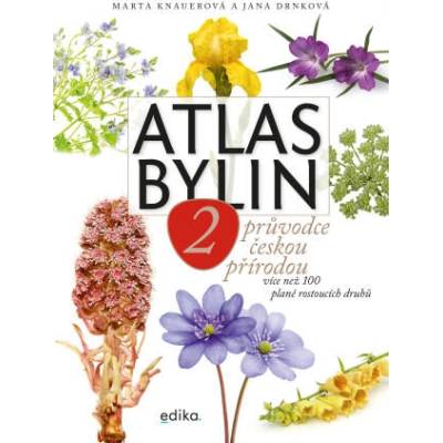 Atlas bylin 2 Průvodce českou přírodou | Marta Knauerová, Jana Drnková