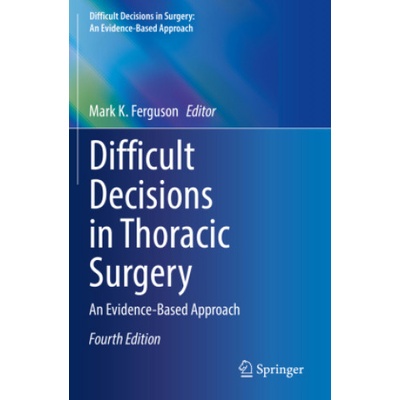 Difficult Decisions in Thoracic Surgery