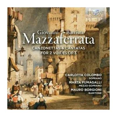 Giovanni Battista Mazzaferrata Canzonettas & Cantatas For 2 Voices Op.3 CD
