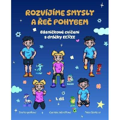 Rozvíjíme smysly a řeč pohybem 1. díl - Básničkové cvičení s dráčky Eeree