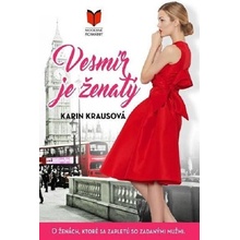 Krausová Karin - Vesmír je ženatý