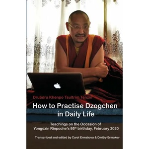 How to Practise Dzogchen in Daily Life | Carol Ermakova (ISBN: 9781916900523)