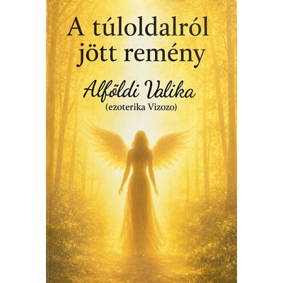 Alföldi Valika A túloldalról jött remény
